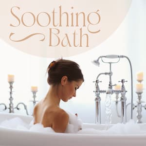 Soothing Bath: Pleasurable Moments - Modern Detox Chill