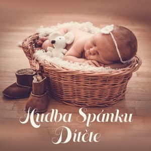 Hudba Spánku Dítěte - Sleep Lullabies for Newborn