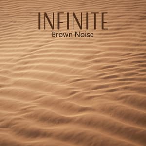 Infinite Brown Noise - Janet Sleepy