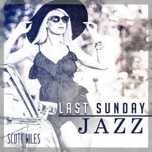 Last Sunday - Scott Wiles