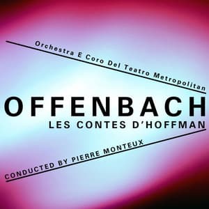 Offenbach: Les contes d'Hoffmann, Op. 67 - Jacques Offenbach