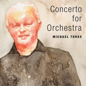 Concerto for Orchestra - Michael Torke