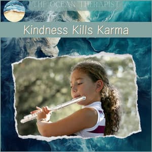 Kindness Kills Karma, Keep Calm - The Ocean Therapist