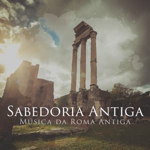 Sabedoria Antiga: Música da Roma Antiga Instrumental para Estudar, Dormir e Meditação - Meditação e Espiritualidade Musica Academia