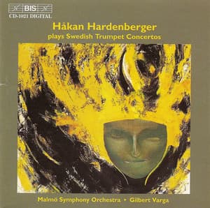 Bortz / Sandstrom / Rabe: Swedish Trumpet Concertos - Håkan Hardenberger