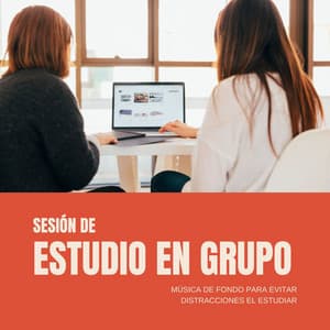 Sesión de Estudio en Grupo: Música de Fondo para Evitar Distracciones el Estudiar - Musica para Estudiar Specialistas