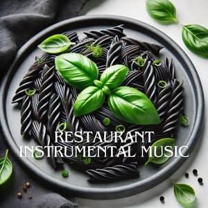 Restaurant Instrumental Music - Romantic Restaurant Music Crew