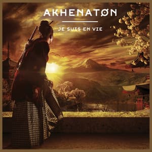 Je suis en vie - Akhenaton