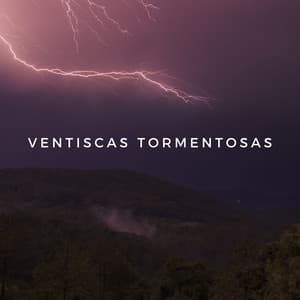 Ventiscas Tormentosas - Tormentas