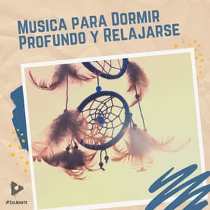 Música para Dormir Profundo y Relajarse - #Calmante