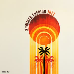 Summer Evening Jazz - Summer Jazz