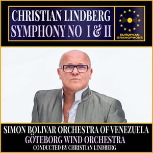 Lindberg: Symphony No 1 "2017" & Symphony No 2 "2022" - Christian Lindberg