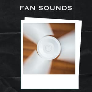 Fan Sounds - Fan Sounds