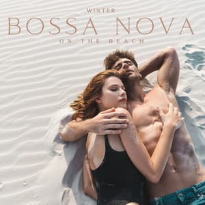 Winter Bossa Nova on the Beach: Bossa Nova Chill Out, Jazz Beyond Borders - Instrumental Bossa Jazz Ambient