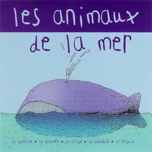 Les Animaux De La Mer - Chanteurs Pour Enfants