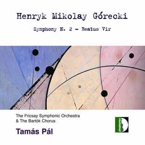 Górecki: Symphony No. 2, Op. 31 "Copernican" & Beatus vir, Op. 38 - Henryk Górecki