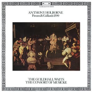 Holborne: Pavans & Galliards, 1599 - Anthony Holborne