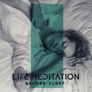 Life Meditation Before Sleep: Calming Relaxing Lullabies, Pure Nature Sounds, Healing Piano, Fight with Insomnia and Anxiety - Sweet Music Relaxation
