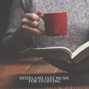 Dixieland Jazz Music for Studying: Creativity and Concentrate - Jazz Concentration Academy