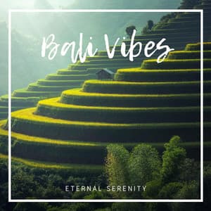 Eternal Serenity - Bali Vibes