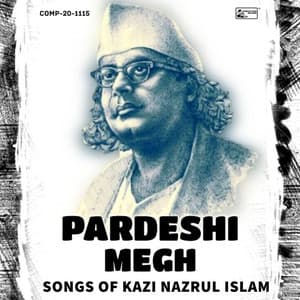 Pardeshi Megh - Songs of Kazi Nazrul Islam - Kazi Nazrul Islam