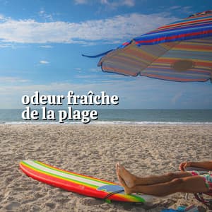 Odeur Fraîche de La Plage - Sérénité Océan