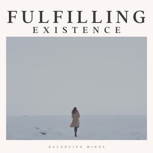 Fulfilling Existence - Relaxing Radiance