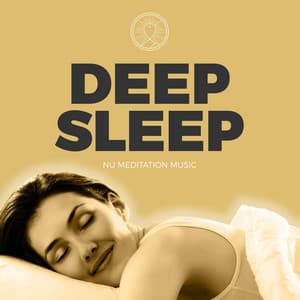 Deep Sleep - Nu Meditation Music