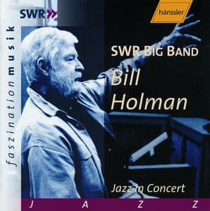 Holman: Jazz in Concert - The SWR Big Band