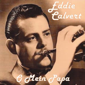 O Mein Papa - Eddie Calvert