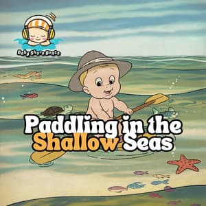 Paddling in the Shallow Seas - Baby Shore Beats