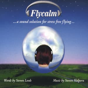 Flycalm - A Sound Solution To Stress Free Flying - Steven Halpern