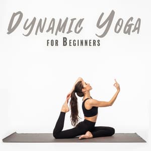 Dynamic Yoga for Beginners - Yoga Positions Academy