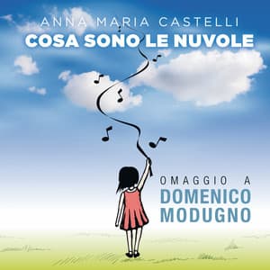 Cosa sono le nuvole - Anna Maria Castelli