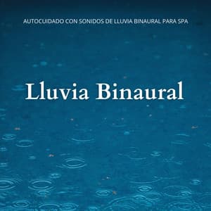 Autocuidado Con Sonidos De Lluvia Binaural Para Spa - Doctor Hz