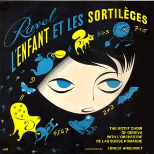 Ravel: L'Enfant et les Sortileges - Ernest Ansermet