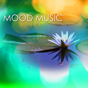 Mood Music: In the Mood, Your Body, Your Mind, Your Soul - Instrumental Music Academy
