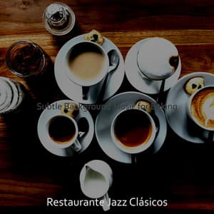 Subtle Background Music for Baking - Restaurante Jazz Clásicos