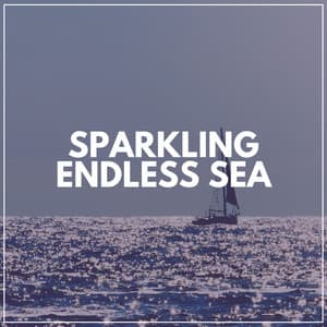 Sparkling Endless Sea - Relaxing Sea Sounds