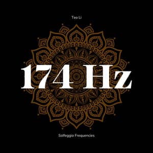 174 Hertz - Solfeggio Frequencies - Teo Li