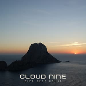 Cloud Nine: Relaxing Deep House - Ibiza Deep House