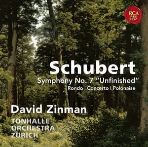 Schubert: Symphony No. 7 "Unfinished" & Rondo, Concerto & Polonaise for Violin and Orchestra - Franz Schubert