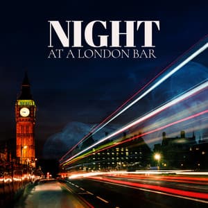 Night at a London Bar: The Best Instrumental Jazz with Nightly Vibe - Black Night Music Universe