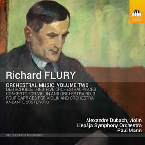 Richard Flury: Orchestral Music, Vol. 2 - Richard Flury