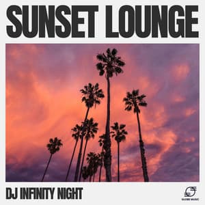 Sunset Lounge - DJ Infinity Night