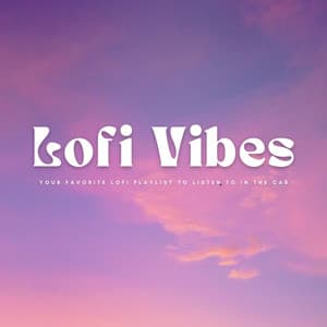 Lofi Vibes: Your Favorite Lofi Playlist To Listen To In The Car - Jazz Morning Playlist