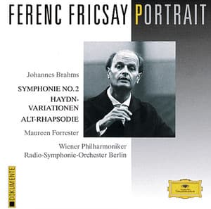 Ferenc Fricsay Portrait - Brahms: Symphony No.2; Haydn Variations; Alto Rhapsody - Johannes Brahms