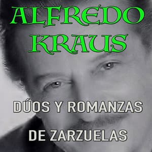Dúos y Romanzas de Zarzuelas - Alfredo Kraus