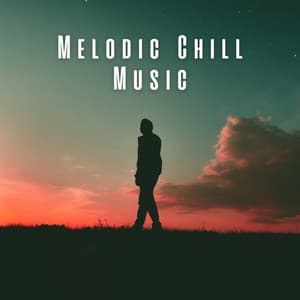 Melodic Chill Music - mymelody