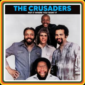 Put It Where You Want It - The Crusaders